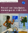 Réussir son installation domotique et multimédia